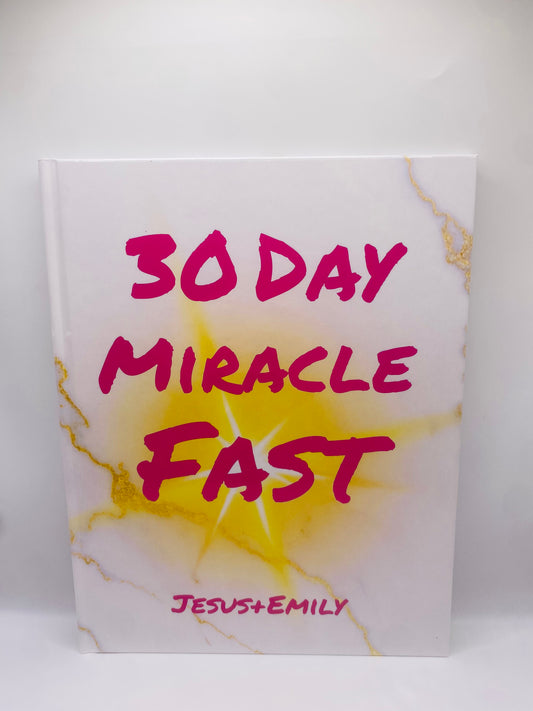 30 Day Miracle Fast- Hardcover Book