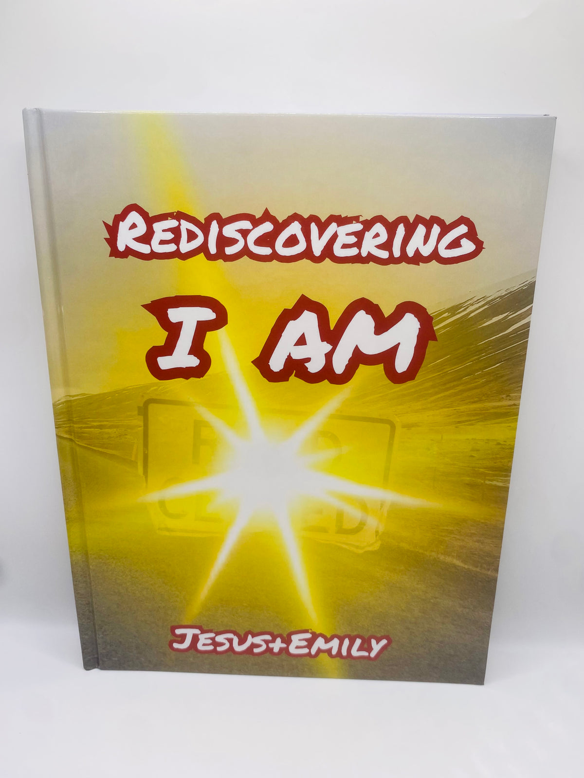 Rediscovering I AM- Hardcover Book